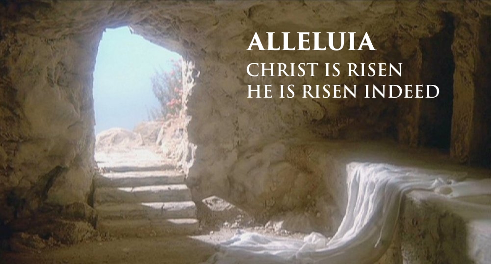 Alleluia: Christ is risen! He is risen indeed. Alleluia!